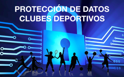 PROTECCION DE DATOS PARA CLUBES DEPORTIVOS.
